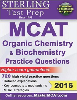 Sterling Test Prep MCAT Organic Chemistry & Biochemistry Practice Questions: High Yield MCAT Questions