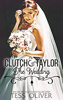 Clutch & Taylor: The Wedding (Custom Culture Book 6)