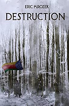 Destruction (Maereath: The War of the Democratic Coalition Book 1)