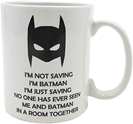 I'm Not Saying I'm Batman But... - Funny Novelty Superhero Coffee Mug / Cup.