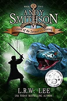 Venom of the Serpent's Cunning: Top Rated, Interactive Epic Fantasy for Kids (Andy Smithson Series Book 2)