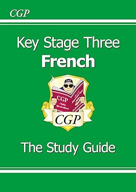 KS3 French Study Guide: superb for Years 7, 8 and 9 (CGP KS3 Study Guides)