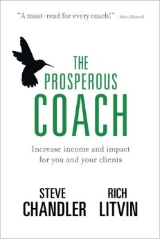 The Prosperous Coach: Increase Income and Impact for You and Your Clients