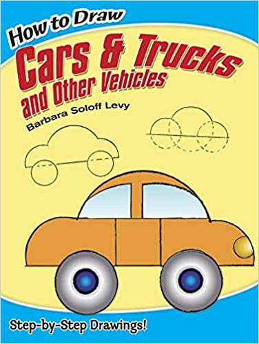 How to Draw Cars and Trucks and Other Vehicles (Dover How to Draw)